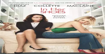 فيلم السهرة.. كوميديا ودراما في «In Her Shoes» النهارده