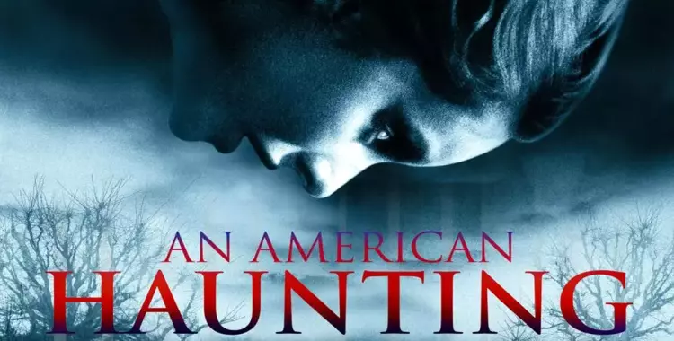  فيلم السهر.. رعب وغموض في «An American Haunting» 