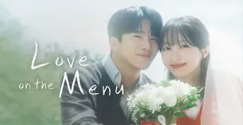 عدد حلقات مسلسل  Love on the Menu.. حكاية رومانسية بين صاحبة متجر وطاه من عائلة ثرية