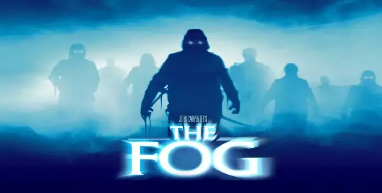  فيلم السهرة.. رعب بـ«The Fog» في منتصف الليل 